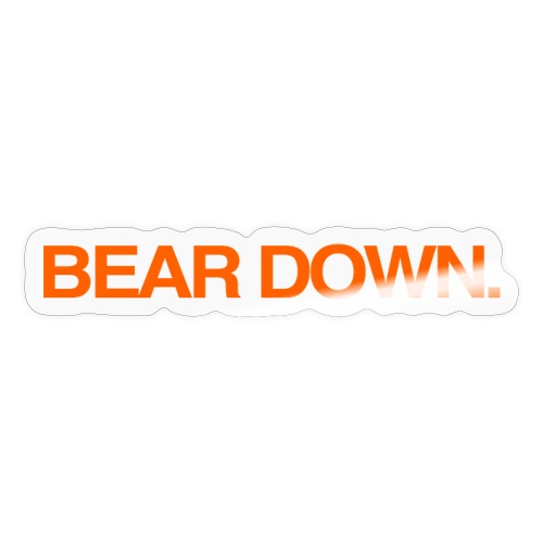 Bear Down - Sticker