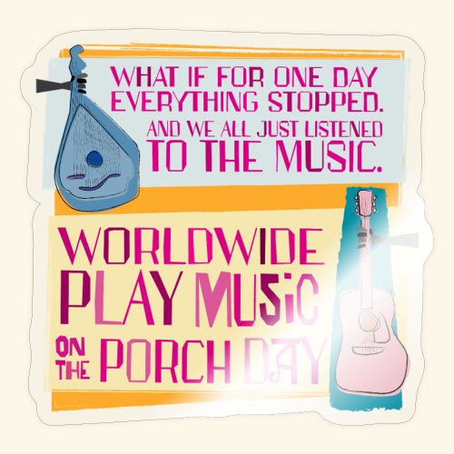 Play Music on the Porch Day 2023 - Sticker