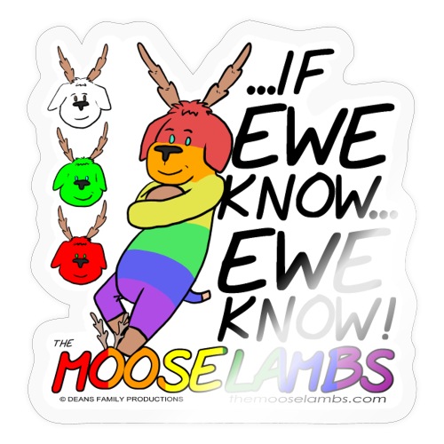 The MooseLambs: If Ewe Know... Ewe Know! - Sticker
