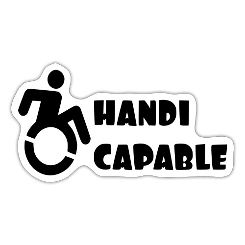 I am Handi capable only for wheelchair users * - Sticker