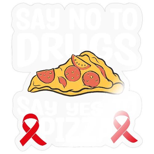 Red Ribbon Week Say No To Say Yes To PIzza T Shirt - Sticker