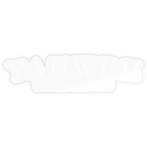 Yahweh Established 0000 in white - Sticker