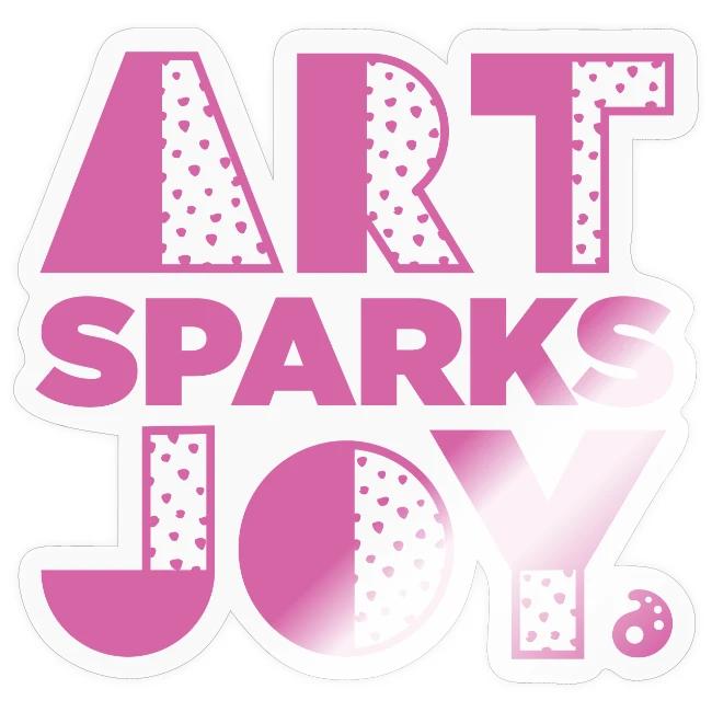 Art Sparks Joy (Pink)
