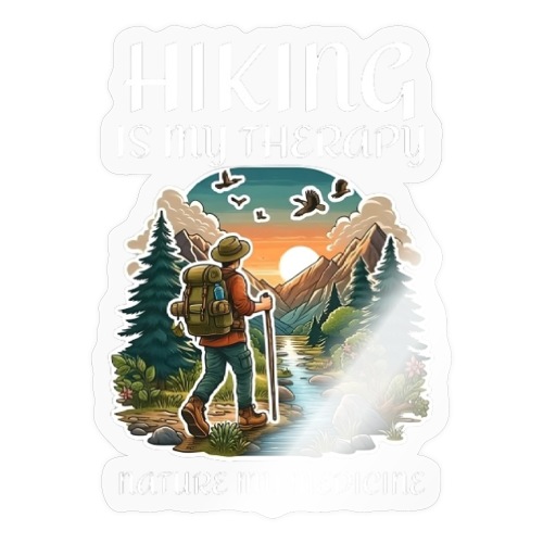 Hiking is my therapy nature my medicine adventure - Sticker