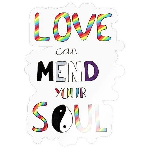 Love Can Mend Your Soul - Sticker