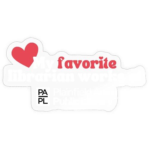 My Favorite Librarian - Sticker