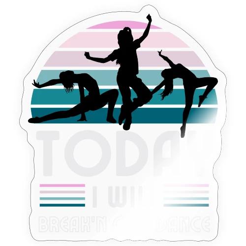Today I Will - Sticker