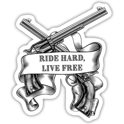 Ride Hard Live Free - Sticker