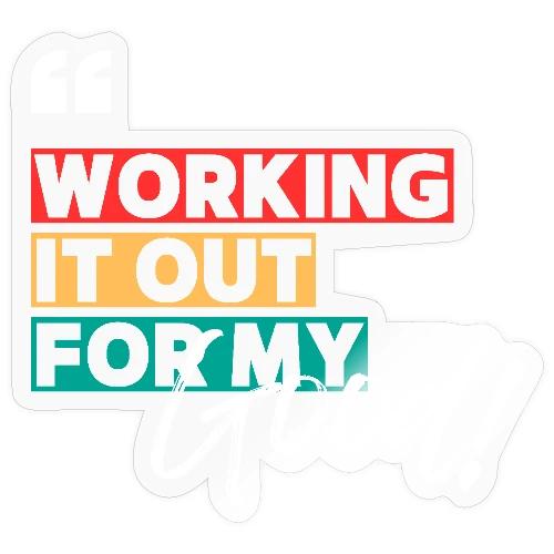 For My Good - Sticker