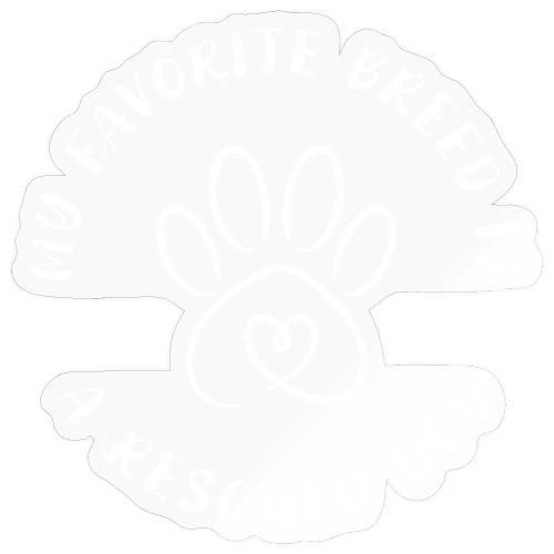 Favorite breed? Rescued dog! - Sticker