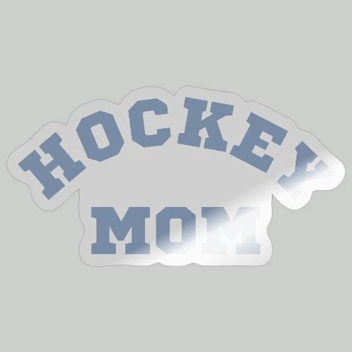 HOCKEY MOM - Sticker