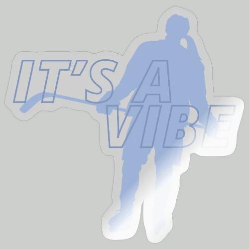 IT'S A VIBE- GIRLS HOCKEY - Sticker