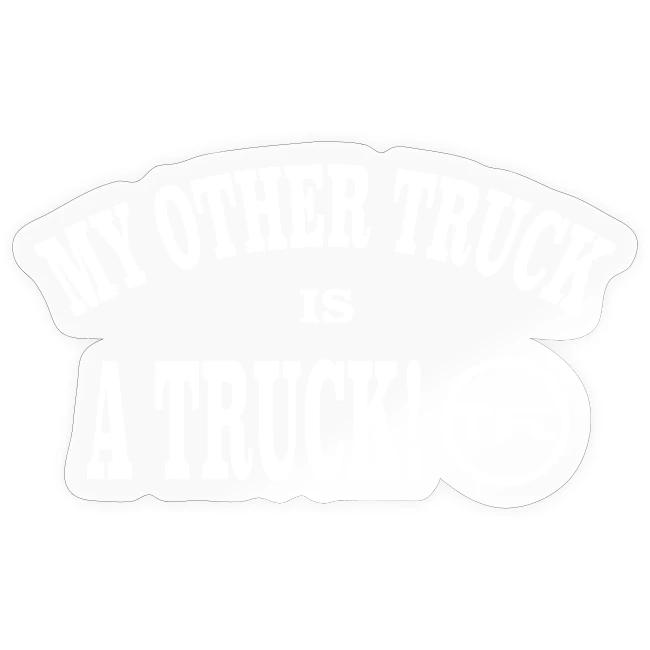 My Other Truck is a Truck!