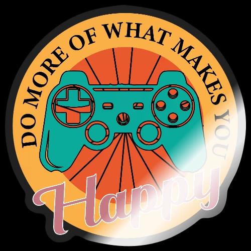 Do More of What Makes You Happy - Sticker