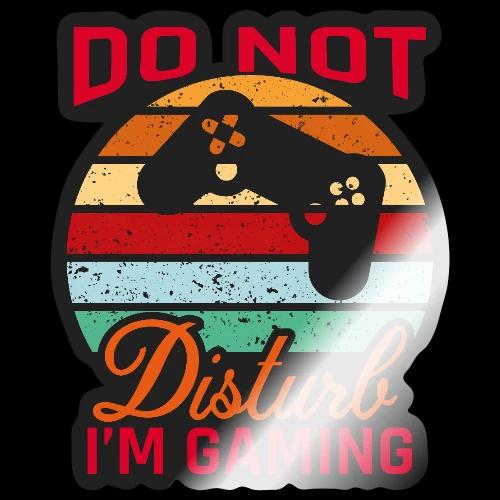 Do Not Disturb, I'm Gaming - Sticker