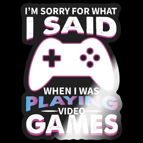 I'm Sorry For What I Said - Sticker