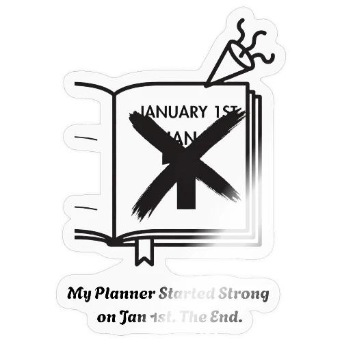 Jan 1st T-Shirt | Sarcastic New Year's - Sticker