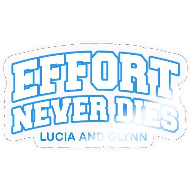 Effort Never Dies