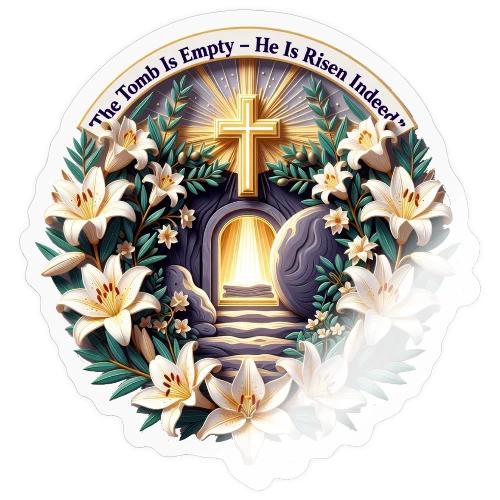 Easter The Tomb Is Empty T Shirt, Christian Gift - Sticker