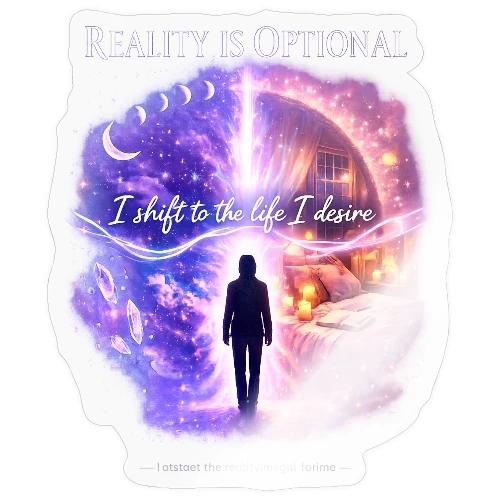 Reality Is Optional Cosmic Reality Shifting Portal - Sticker