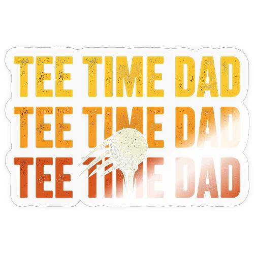 Tee Time Dad - Golf Dad Gift Tee - Sticker