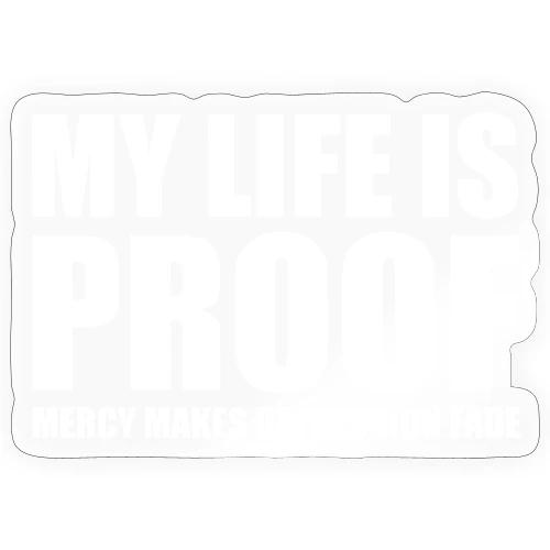 Proof: Mercy Makes Depression Fade - Sticker