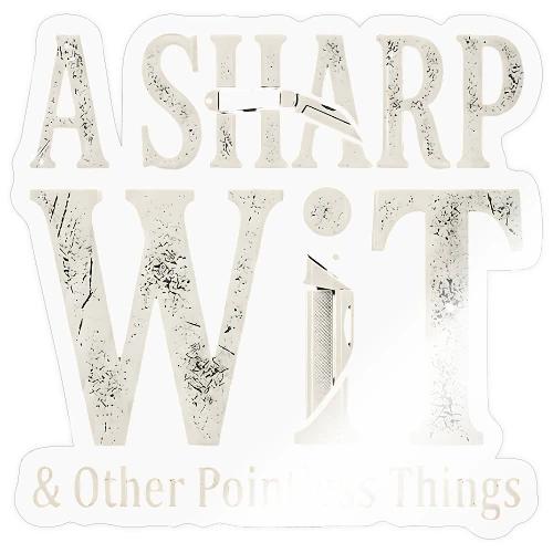 A Sharp Wit & Other Pointless Things - Knife Pun - Sticker