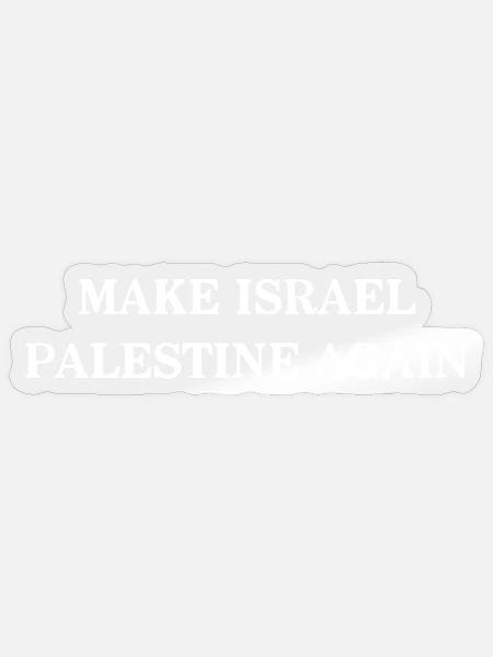 Make Israel Palestine Again - Sticker - transparent glossy