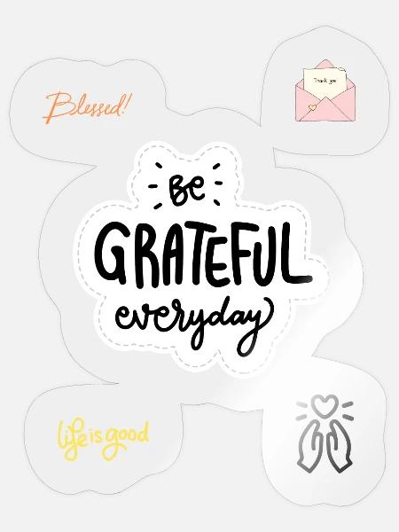 BE GRATEFUL EVERY DAY - Sticker - transparent glossy