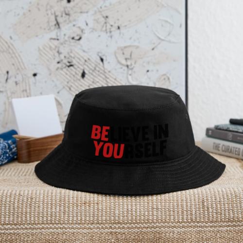 Believe in Yourself - Bucket Hat