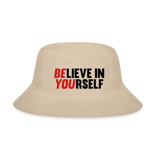 Believe in Yourself - Bucket Hat