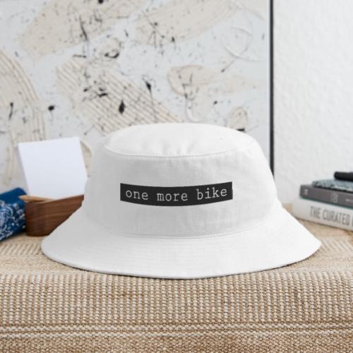 One More Bike - Bucket Hat