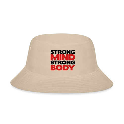 Strong Mind Strong Body - Bucket Hat