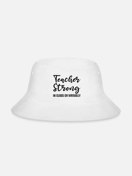 Teacher Strong 1 - Bucket Hat - white