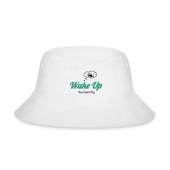 Wake Up You Can't Fly - Bucket Hat - white - Front