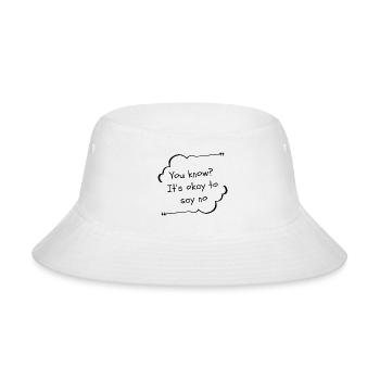 It's Okay To Say No | Mental Health Boundary Shirt - Bucket Hat - white - Front