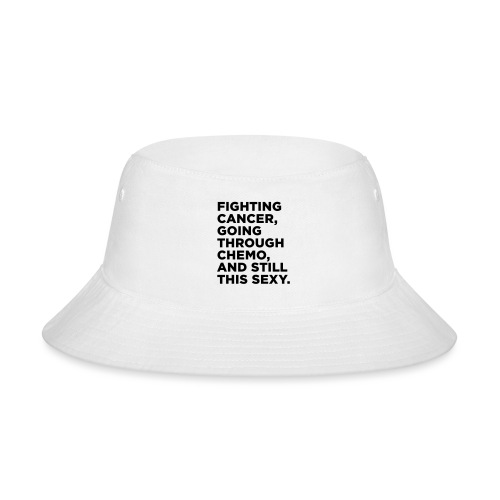 Cancer Fighter Quote - Bucket Hat