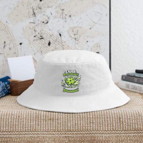 Dink Responsibly Don’t Get Smashed Pickleball Art - Bucket Hat