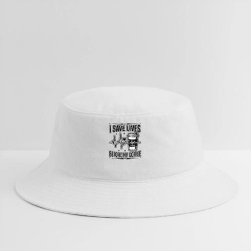 Nurse Coffee Humor - Saving Lives - Bucket Hat