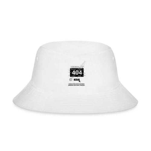 Adulting Motivation: Error 404 T-Shirt - Bucket Hat