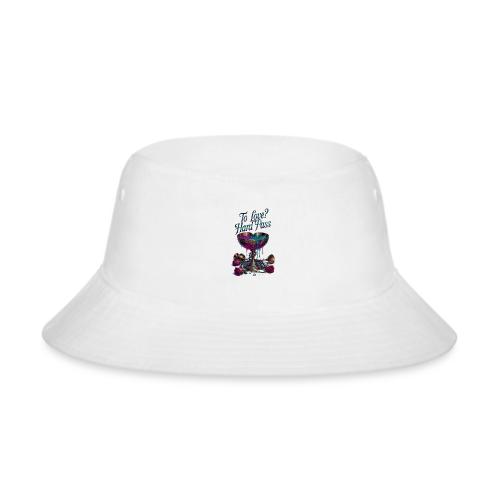 To Love? Hard Pass T-Shirt - Bucket Hat