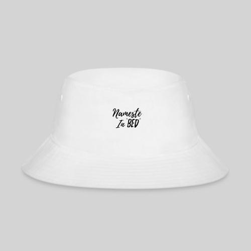 Nameste - Bucket Hat