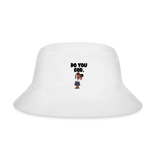 Do You God. (Female) - Bucket Hat