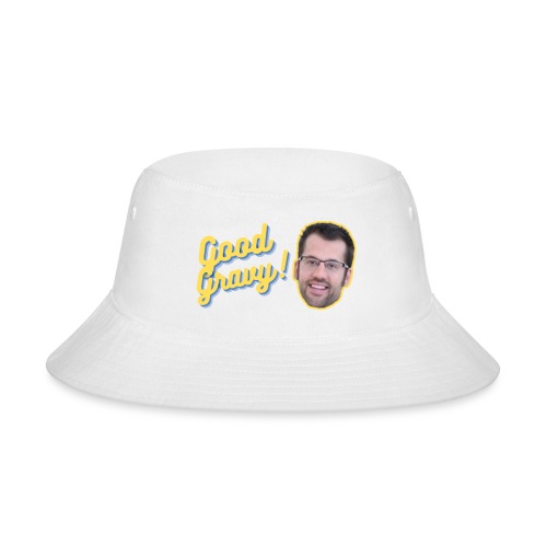 Good Gravy - Bucket Hat