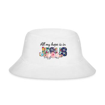 All My Hope Is In J.e.s.u.s Love God Apparel - Bucket Hat - white - Front