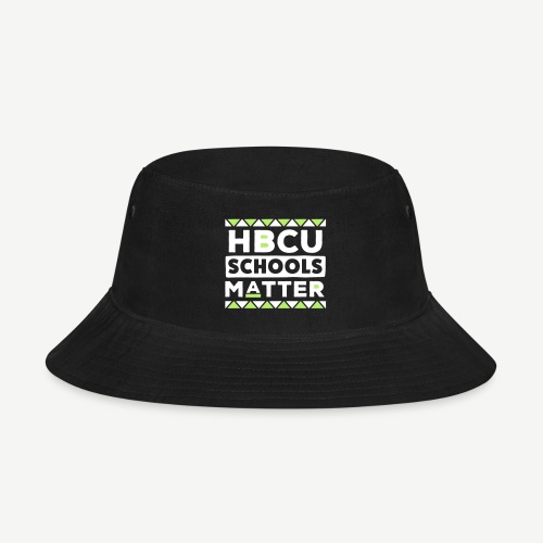HBCU Schools Matter - Bucket Hat