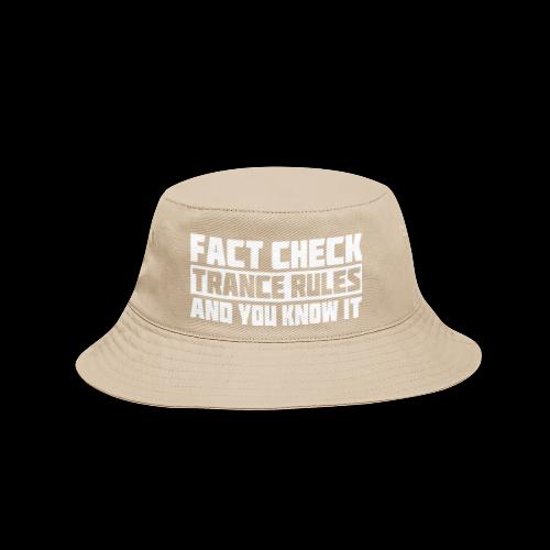 Fact Check: Trance Rules - Bucket Hat