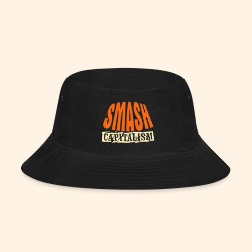 Smash Capitalism - Bucket Hat