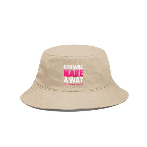God will make a way praise and worship t-shirt - Bucket Hat
