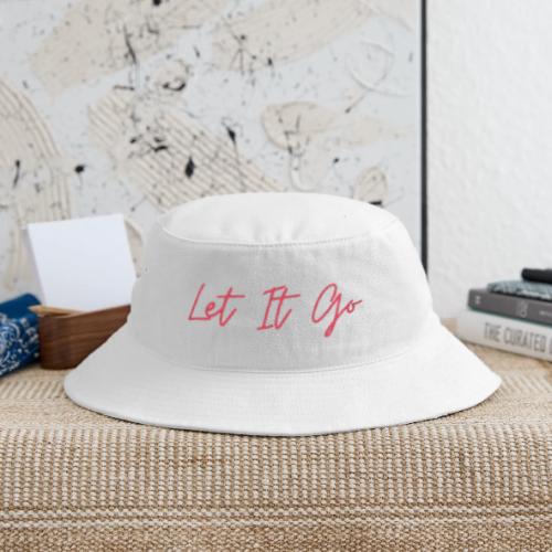 Let It Go - Bucket Hat